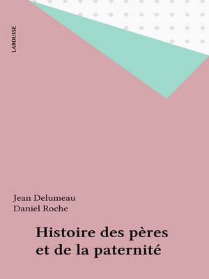 cover image of Histoire des pères et de la paternité